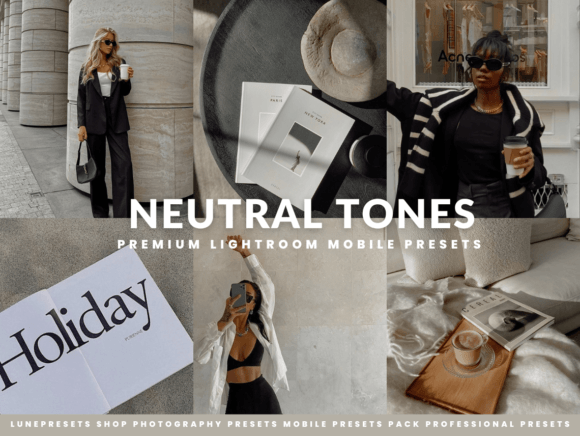 Download Neutral Tones Lightroom Presets - Premium Bundle